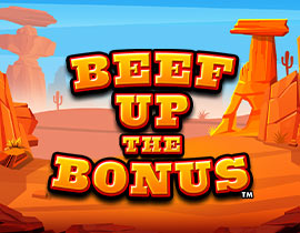 BEEF UP BONUS